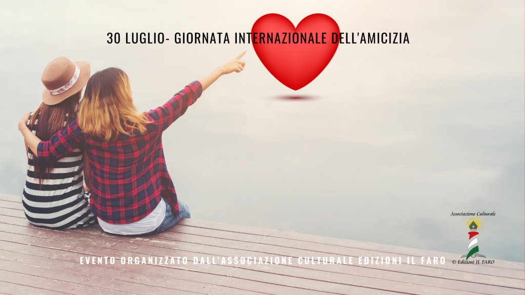 30 luglio - giornata mondiale dell'amicizia